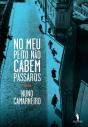 No Meu Peito Não Cabem Pássaros - Preview