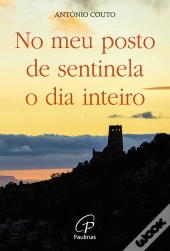 No Meu Posto de Sentinela o Dia Inteiro
