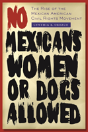 No Mexicans, Women, Or Dogs Allowed - Preview