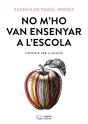No M'Ho Van Ensenyar A L'Escola - Preview