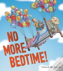 No More Bedtime!