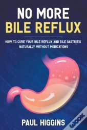 No More Bile Reflux