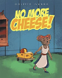 No More Cheese - Preview