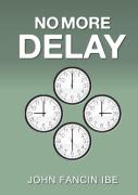 No More Delay