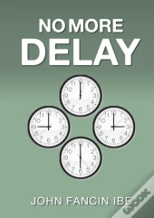 No More Delay