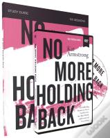 No More Holding Back Study Guide With Dvd