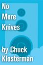 No More Knives - Preview