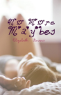 No More Maybes - Preview