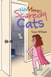 No More Scaredy Cats