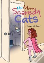 No More Scaredy Cats