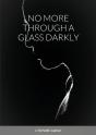 No More Through A Glass Darkly - Preview
