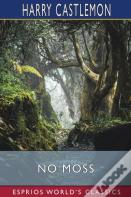 No Moss (Esprios Classics)
