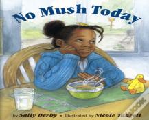 No Mush Today