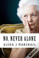 No, Never Alone