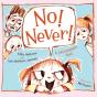No! Never! - Preview