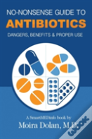 No-Nonsense Guide To Antibiotics