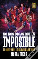 No Nos Digas Que Es Imposible