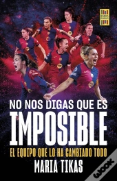 No Nos Digas Que Es Imposible