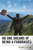 No One Dreams Of Being A Fundraiser