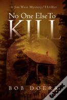 No One Else To Kill