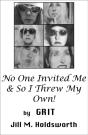 No One Invited Me & So I Threw My Own! - Preview