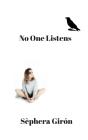 No One Listens - Preview