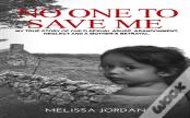 No One To Save Me