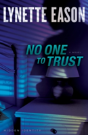 No One To Trust Â€“ A Novel - Preview