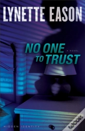 Capa do artigo No One To Trust (Hidden Identity Book #1)