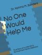 No One Would Help Me - Preview