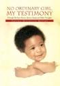 No Ordinary Girl, My Testimony - Preview