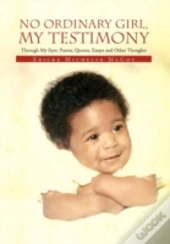 No Ordinary Girl, My Testimony