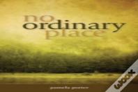 No Ordinary Place