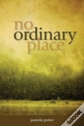 No Ordinary Place