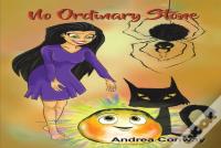 No Ordinary Stone