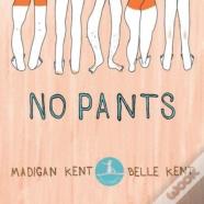 No Pants
