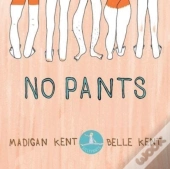 No Pants