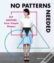 No Patterns Needed: Diy Couture From Simple Shapes