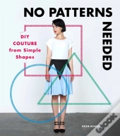No Patterns Needed: Diy Couture From Simple Shapes