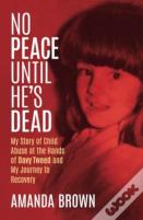 No Peace Until He'S Dead