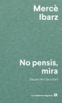 No Pensis, Mira - Preview