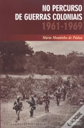 No Percurso das Guerras Coloniais 1961-1969