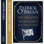 No Pirates Nowadays And Other Stories - Preview