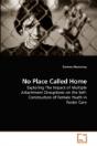 No Place Called Home - Preview