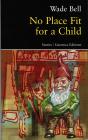 No Place Fit For A Child - Preview