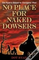 No Place For Naked Dowsers