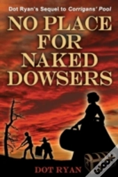 No Place For Naked Dowsers
