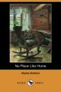 No Place Like Home (Dodo Press) - Preview