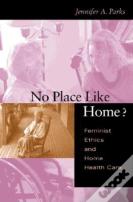 No Place Like Home?