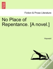 No Place Of Repentance. (A Novel.)